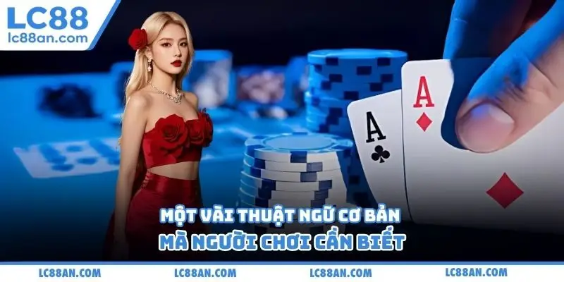 Một vài thuật ngữ cơ bản mà người chơi cần biết