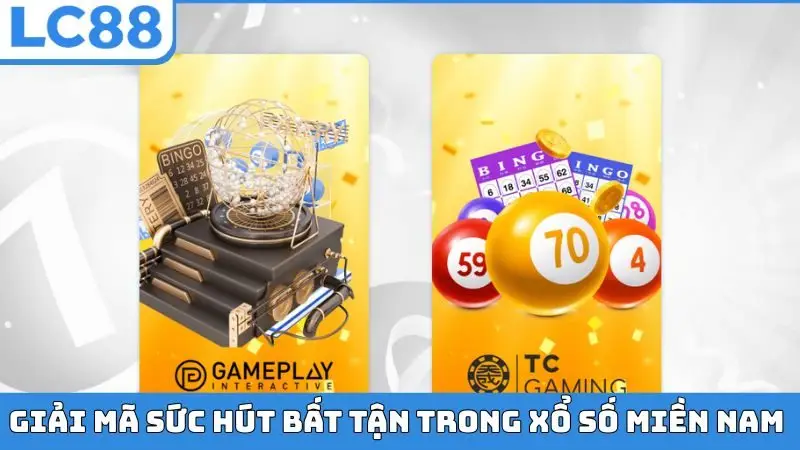 Giải mã sức hút bất tận trong xổ số miền Nam LC88