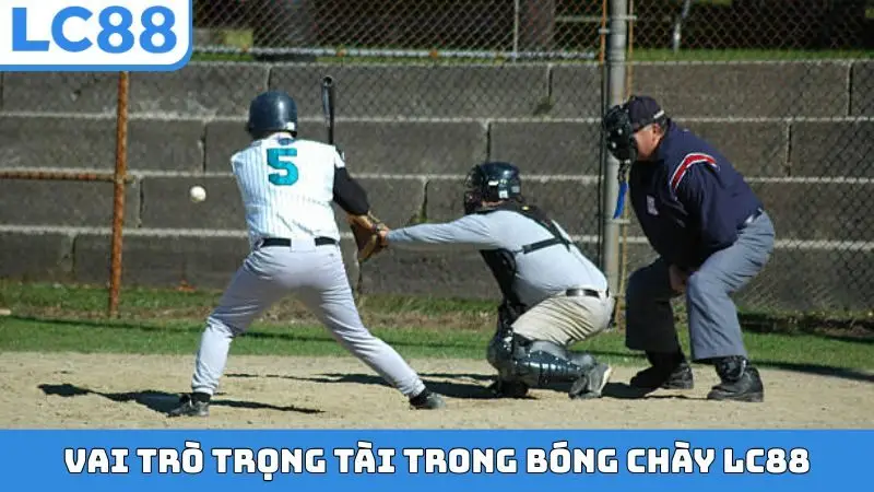 Vai trò trọng tài trong bóng chày LC88